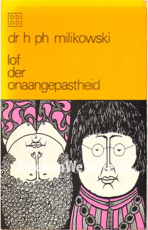 1967 Milikowski en `Lof der onaangepastheid` Het perspectief van de kwetsbare burger